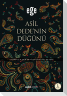 Asil Dedenin Dügünü