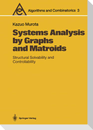 Systems Analysis by Graphs and Matroids