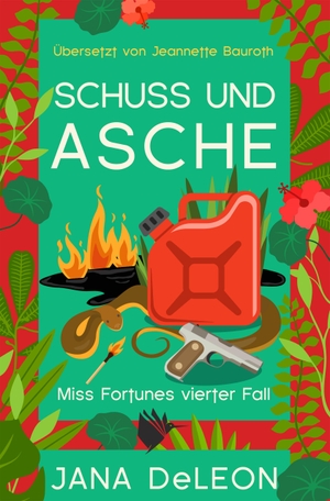 Deleon, Jana. Schuss und Asche - Ein Miss-Fortune-Krimi 4. Second Chances Verlag, 2022.