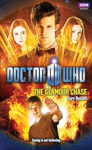 Russell, Gary. Doctor Who - The Glamour Chase. Penguin Random House UK, 2012.