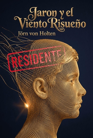 Holten, Jörn von. Jaron y el Viento Risueño - Residente. Amiguitos, 2026.