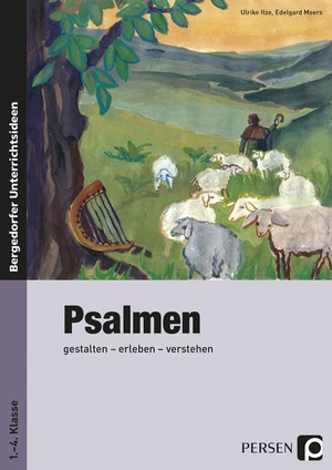 Itze, Ulrike / Edelgard Moers. Psalmen - Gestalten - erleben - verstehen. Persen Verlag i.d. AAP, 2013.