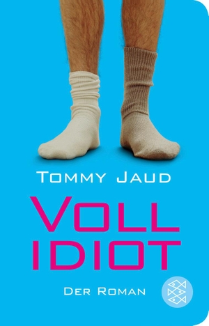 Jaud, Tommy. Vollidiot. FISCHER Taschenbuch, 2012.