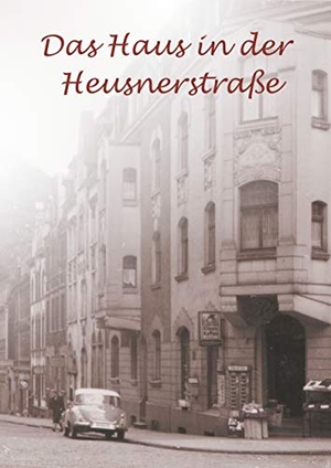 Boelitz, Erika / Renate Trennert. Das Haus in der Heusnerstraße. Books on Demand, 2019.