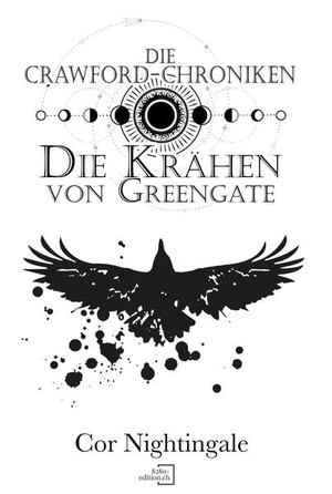 Nightingale, Cor. Die Krähen von Greengate - Die Crawford-Chroniken 1. 8280 - edition.ch, 2024.