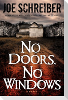 No Doors, No Windows