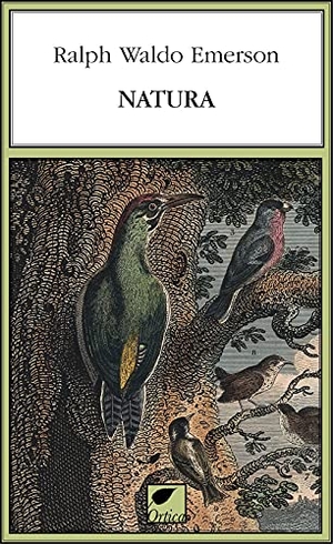 Emerson, Ralph Waldo. Natura. Ortica Editrice, 2021.