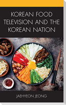 Korean Food Television and the Korean Nation