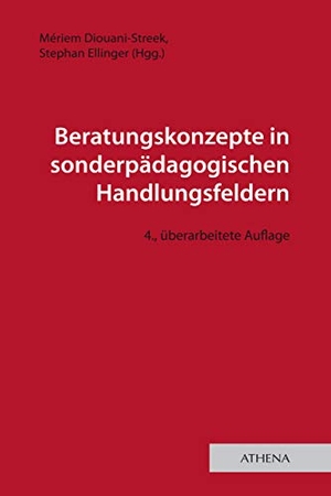 Diouani-Streek, Mériem / Stephan Ellinger (Hrsg.). Beratungskonzepte in sonderpädagogischen Handlungsfeldern. wbv Media GmbH, 2019.