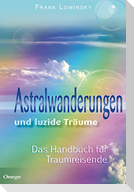 Astralwanderungen und luzide Träume