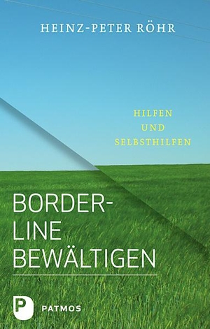 Röhr, Heinz-Peter. Borderline bewältigen - Hilfen und Selbsthilfen. Patmos-Verlag, 2012.