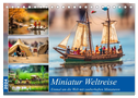 Miniatur Weltreise (Tischkalender 2024 DIN A5 quer), CALVENDO Monatskalender