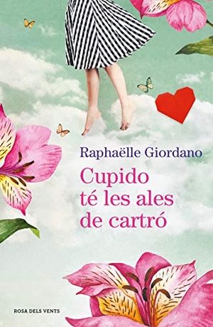 Giordano, Raphaëlle. Cupido té les ales de cartró. ROSA DELS VENTS, 2020.