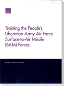 Training the People's Liberation Army Air Force Surface-To-Air Missile (Sam) Forces