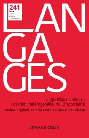 Collectif. Langages N° 241 1/2026 - Linguistique clinique: variation, hétérogénéité, multifactorialité. Editions Dunod, 2026.