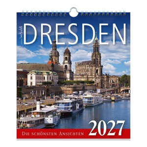 Kalender Dresden 2027 - Die schönsten Ansichten - Wandkalender Dresden 2027 / 22,5 x 25 cm. B & V Verlag GmbH, 2026.