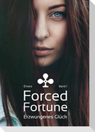 Forced Fortune