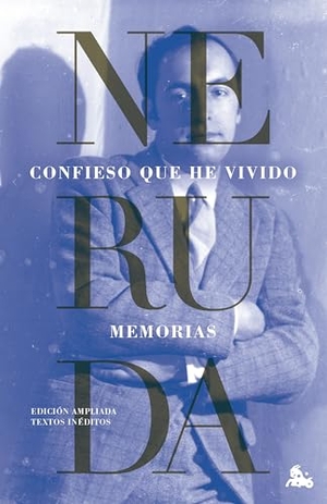 Neruda, Pablo. Confieso que he vivido. Austral, 2025.