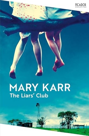 Karr, Mary. The Liars' Club. Macmillan Publishers Int Ltd - MDL, 2025.