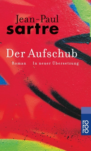 Sartre, Jean-Paul. Der Aufschub. Rowohlt Taschenbuch Verlag, 1987.