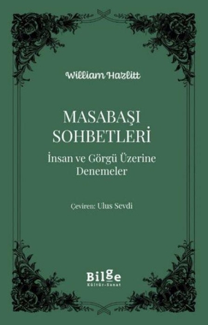 Hazlitt, William. Masabasi Sohbetleri. Bilge Kültür Sanat, 2026.