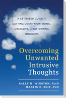 Overcoming Unwanted Intrusive Thoughts