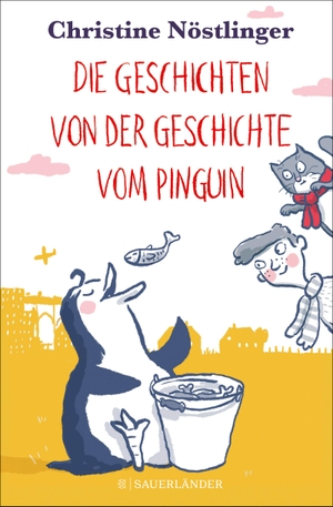 Nöstlinger, Christine. Die Geschichten von der Geschichte vom Pinguin. FISCHER Sauerländer, 2020.