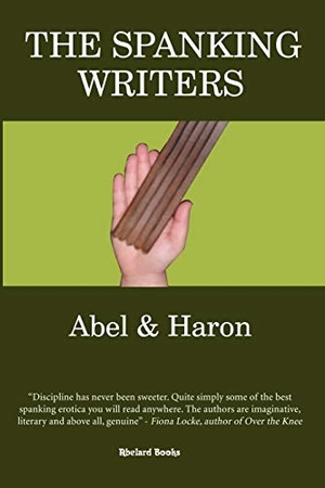 Abel / Haron. The Spanking Writers - paperback edition. Abelard Books, 2010.