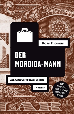 Thomas, Ross. Der Mordida-Mann. Alexander Verlag Berlin, 2017.