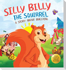 Silly Billy the Squirrel