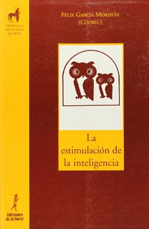 García Moriyón, Félix. La estimulación de la inteligencia. Ediciones de la Torre, 2002.