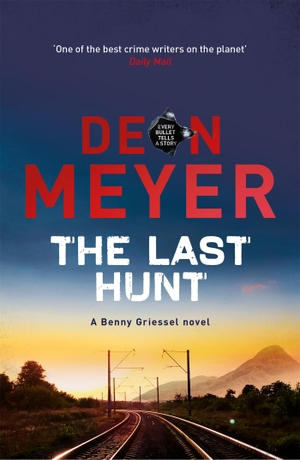 Meyer, Deon. The Last Hunt. Hodder And Stoughton Ltd., 2020.