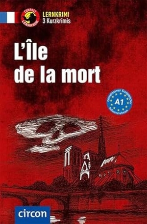 Blancher, Marc / Virginie Pironin. L'Île de la mort - Französisch A1. Circon Verlag GmbH, 2018.