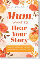 Mum, I Want to Hear Your Story (Expanded Edition)