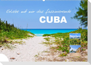 Erlebe mit mir das faszinierende Cuba (Wandkalender 2023 DIN A2 quer)