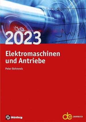 Behrends, Peter (Hrsg.). Jahrbuch für Elektromaschinenbau + Elektronik / Elektromaschinen und Antriebe 2023. Hüthig GmbH, 2022.