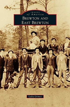 Grimes, Lydia. Brewton and East Brewton. Arcadia Publishing Library Editions, 2011.