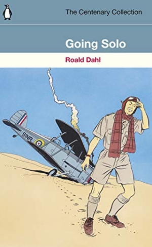 Dahl, Roald. Going Solo - The Centenary Collection. Penguin Books Ltd, 2018.