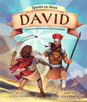 Mitchell, Alison. David (Spuren zu Jesus) - Jesus in der Geschichte von David entdecken. Verbum Medien, 2026.