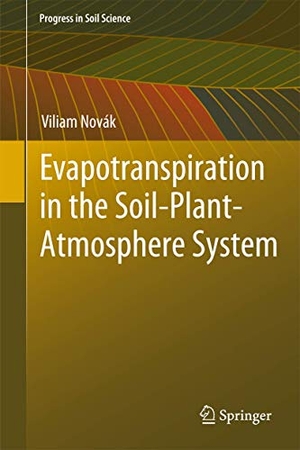 Novak, Viliam. Evapotranspiration in the Soil-Plant-Atmosphere System. Springer Netherlands, 2014.