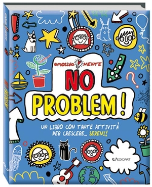 Murray, Lily. No problem! Un libro con tante attività per crescere... sereni! Emotiva-mente. Edicart, 2025.