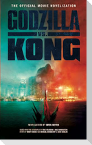 Godzilla vs. Kong: The Official Movie Novelisation