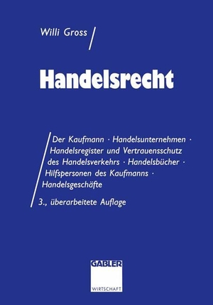 Groß, Willi. Handelsrecht - Fall · Systematik · Lösung. Gabler Verlag, 1994.