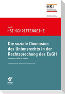 Die soziale Dimension des Unionrechts in der Rechtsprechung des EuGH