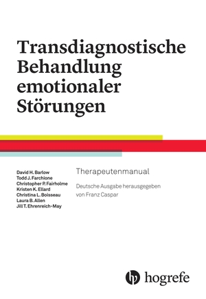 Barlow, David H. / Farchione, Todd J. et al. Transdiagnostische Behandlung emotionaler Störungen - Therapeutenmanual. Hogrefe AG, 2019.