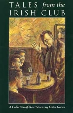 Goran. Tales from the Irish Club - A Collection of Short Stories. Kent State University Press, 1996.