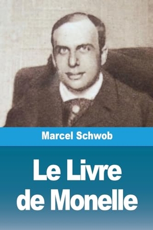 Schwob, Marcel. Le Livre de Monelle. Prodinnova, 2024.