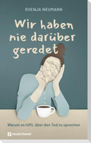 Wir haben nie darüber geredet