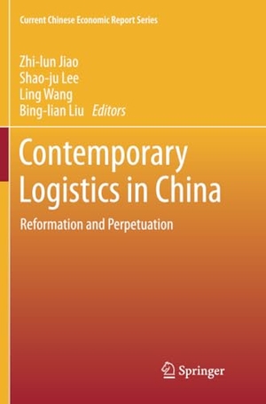 Jiao, Zhi-Lun / Bing-Lian Liu et al (Hrsg.). Contemporary Logistics in China - Reformation and Perpetuation. Springer Nature Singapore, 2018.