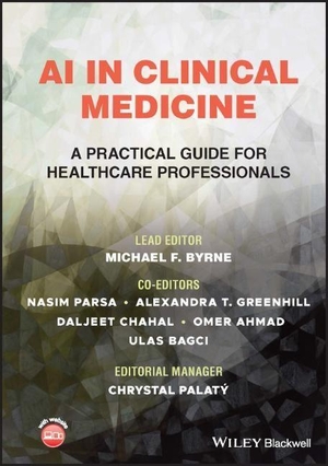 Byrne. AI in Clinical Medicine - A Practical Guide for Healthcare Professionals. John Wiley and Sons Ltd, 2023.